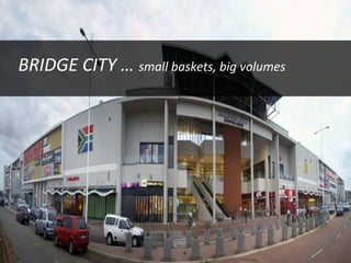 BRIDGE CITY … small baskets, big volumes
 