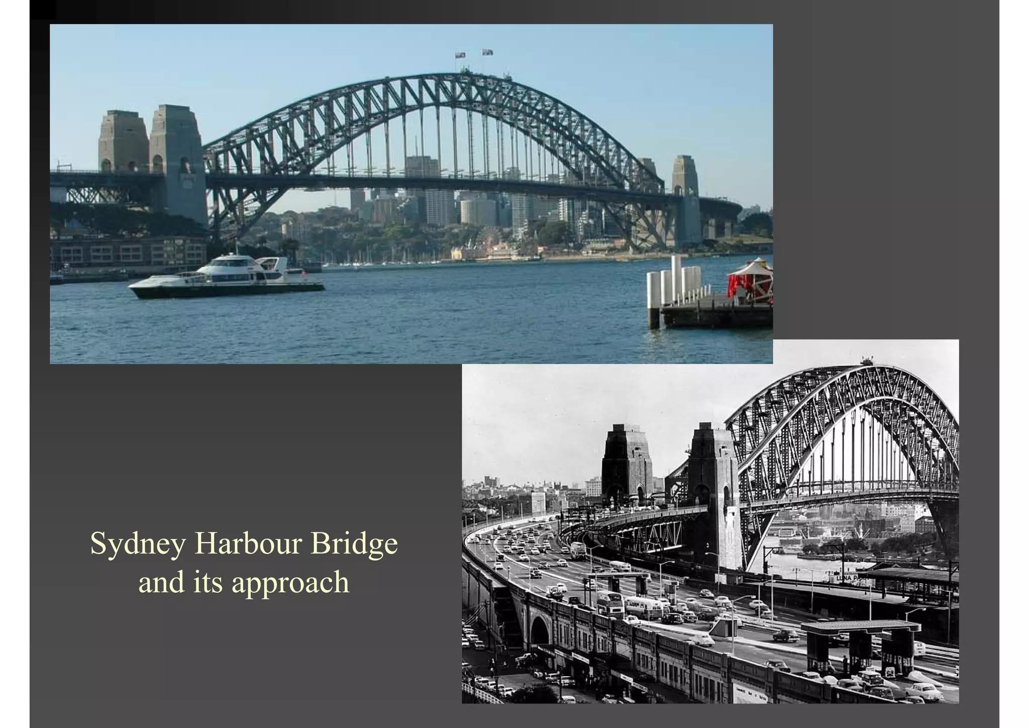 Sydney Harbour Bridge
and its approach
 