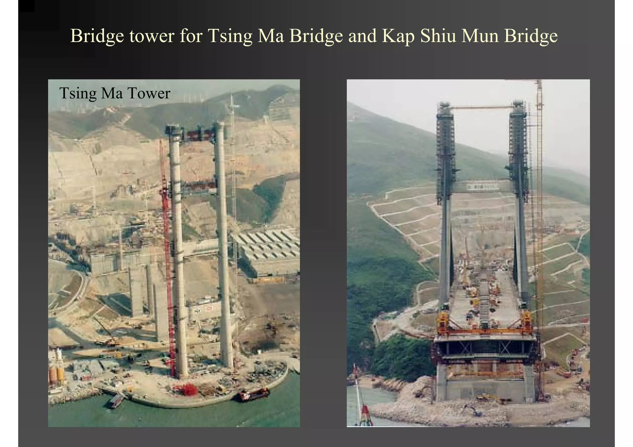 Bridge tower for Tsing Ma Bridge and Kap Shiu Mun Bridge
Tsing Ma Tower
 