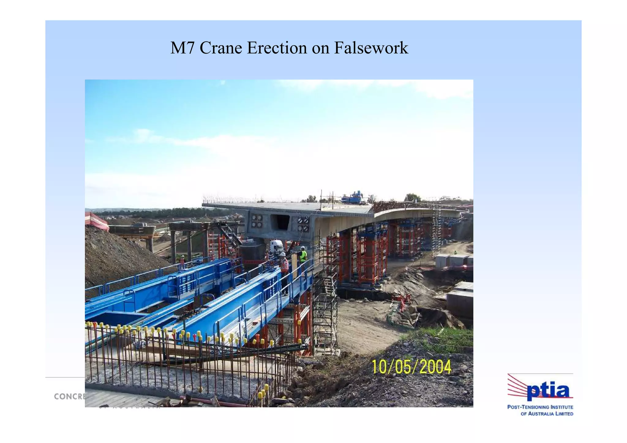 M7 Crane Erection on Falsework
 