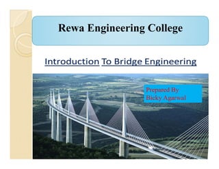 Rewa Engineering College
Prepared By
Bicky Agarwal
 