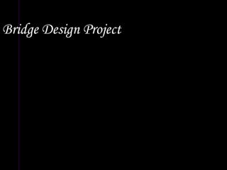 Bridge Design Project 