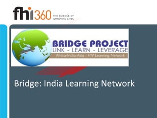 Bridge: India Learning Network
 