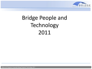 Bridge People and Technology  2011 
