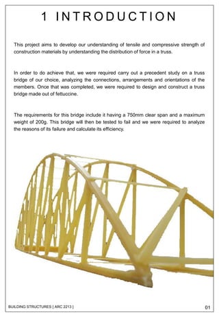 BUILDING STRUCTURES [ ARC 2213 ] 01
1 I N T R O D U C T I O N
This project aims to develop our understanding of tensile an...