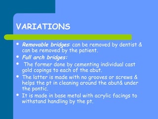 Removable Ridges BRIDGES and crown planning in dentistry .PPT