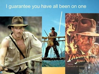 I guarantee you have all been on one 