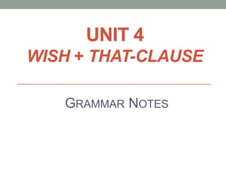Unit4wish + that-clause Grammar Notes 