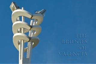 Bridges of valencia