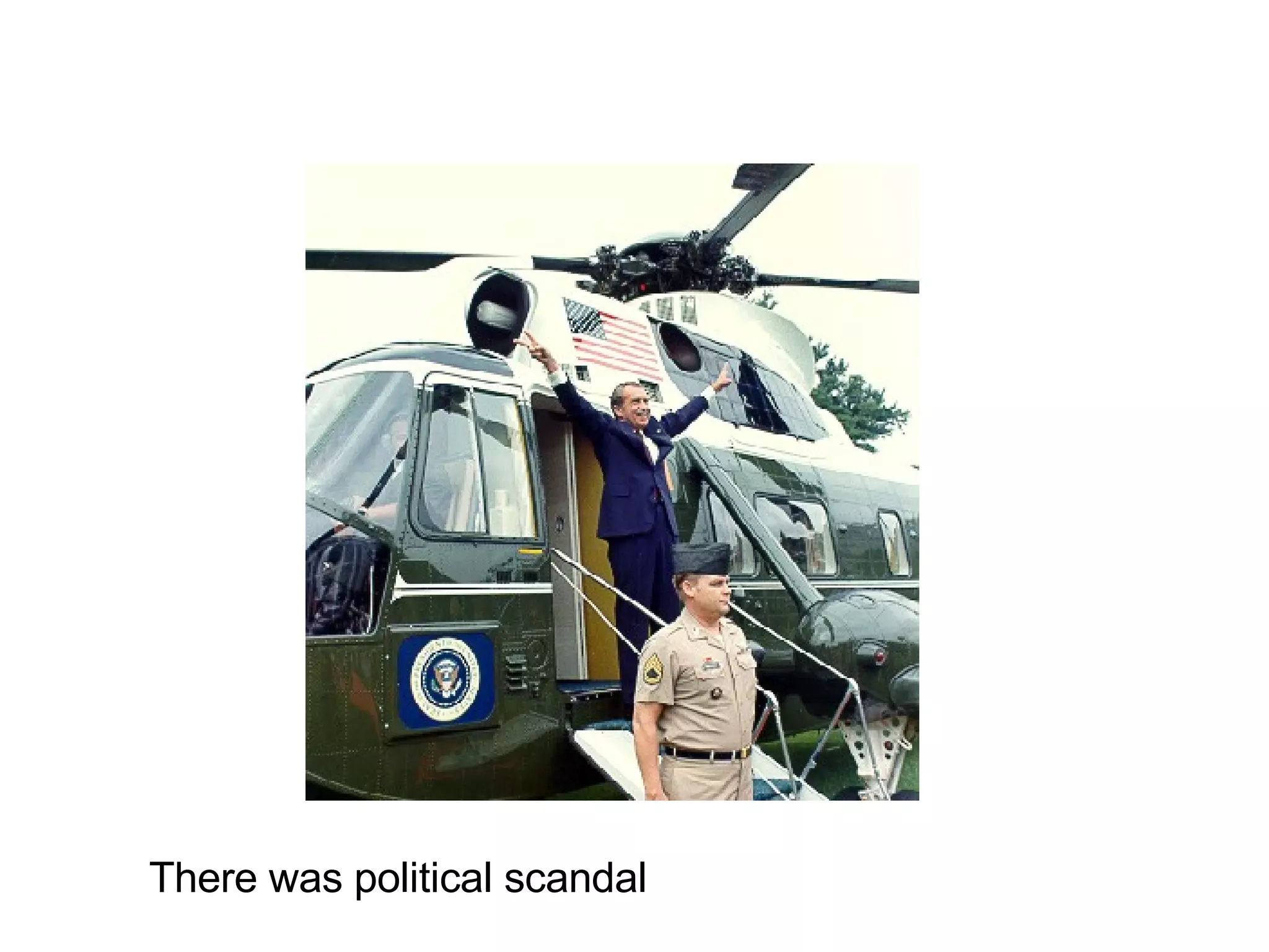 There was political scandal 