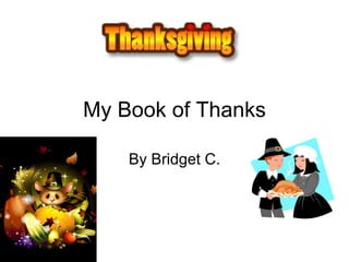My Book of Thanks By Bridget C. 