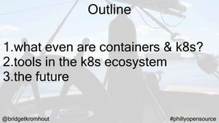 Day 2 Kubernetes - Tools for Operability (Philly Open Source)