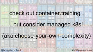 Day 2 Kubernetes - Tools for Operability (Philly Open Source)