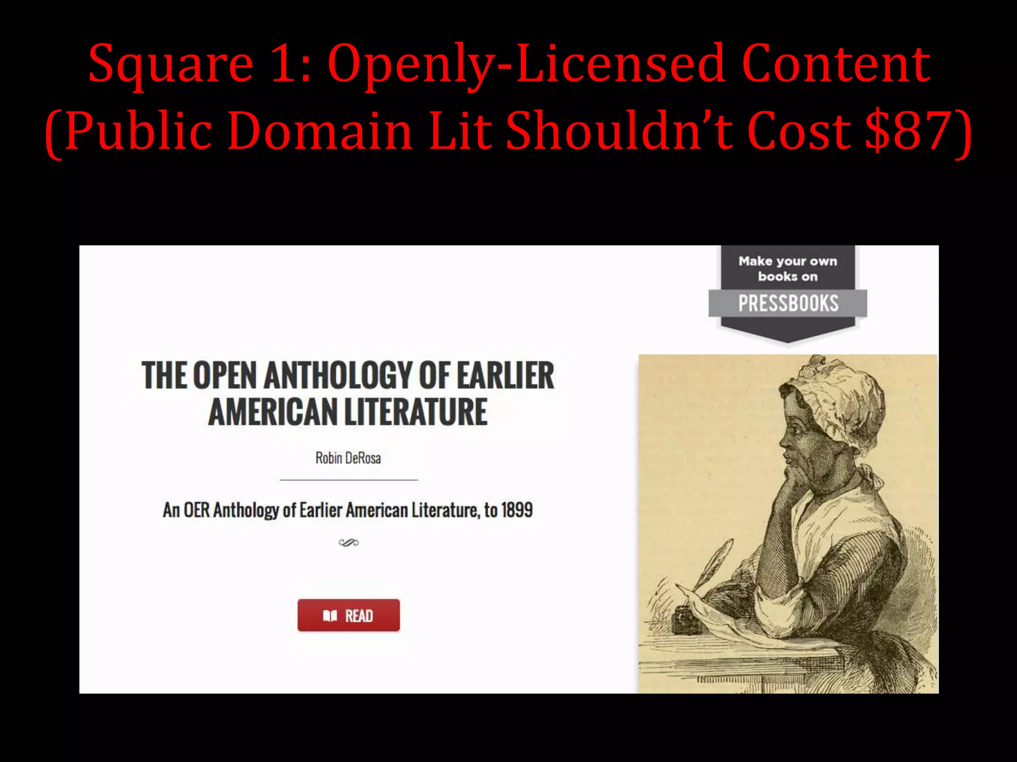 Square 1: Openly-Licensed Content
(Public Domain Lit Shouldn’t Cost $87)
 