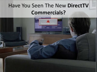 Have You Seen The New DirectTV
             Commercials?




#Bridgeway @RHarbridge
 
