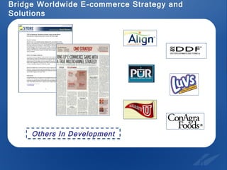 Bridge Worldwide E-commerce Strategy and Solutions Others In Development 