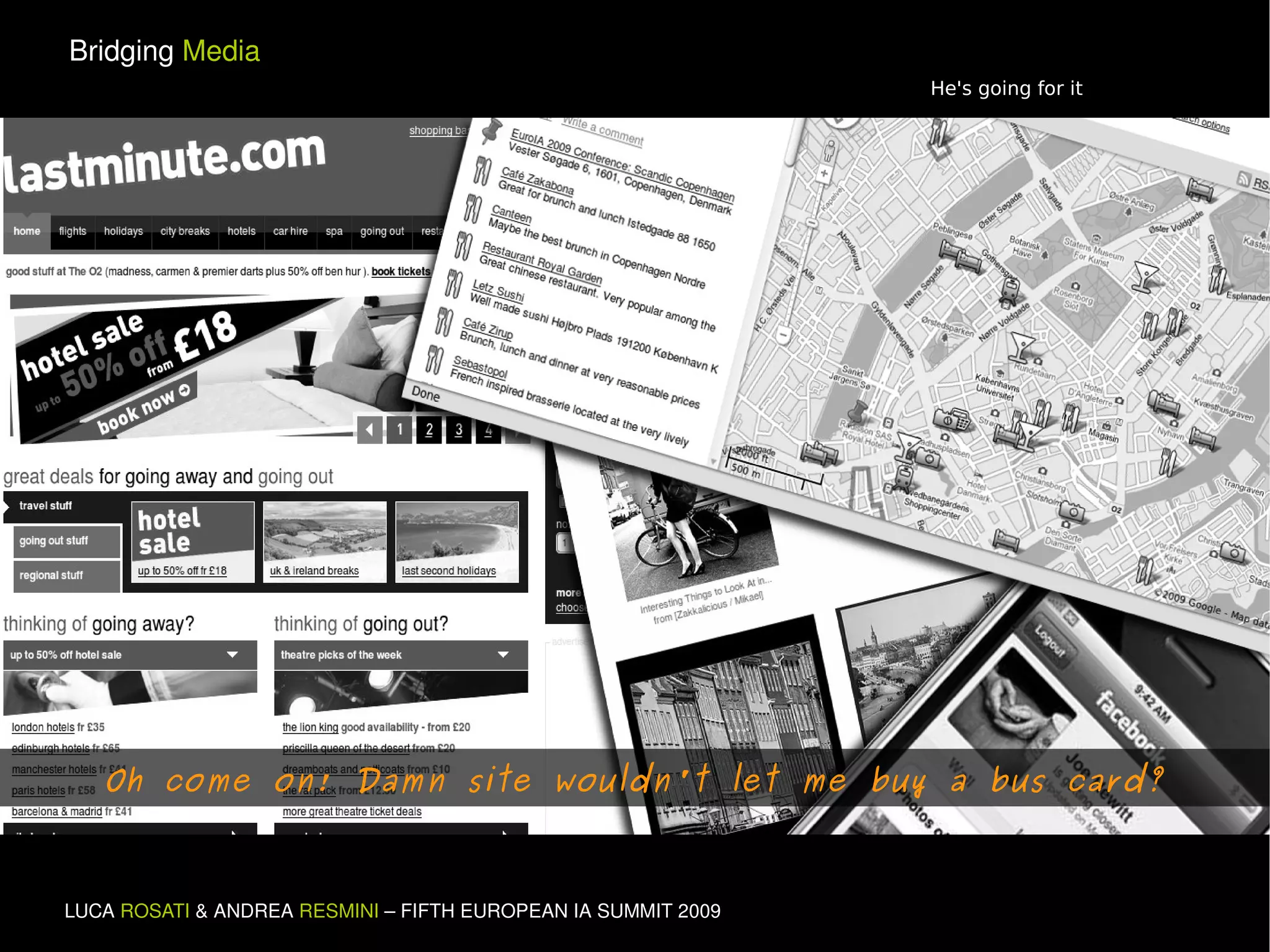 Oh come on! Damn site wouldn't let me buy a bus card? He's going for it 