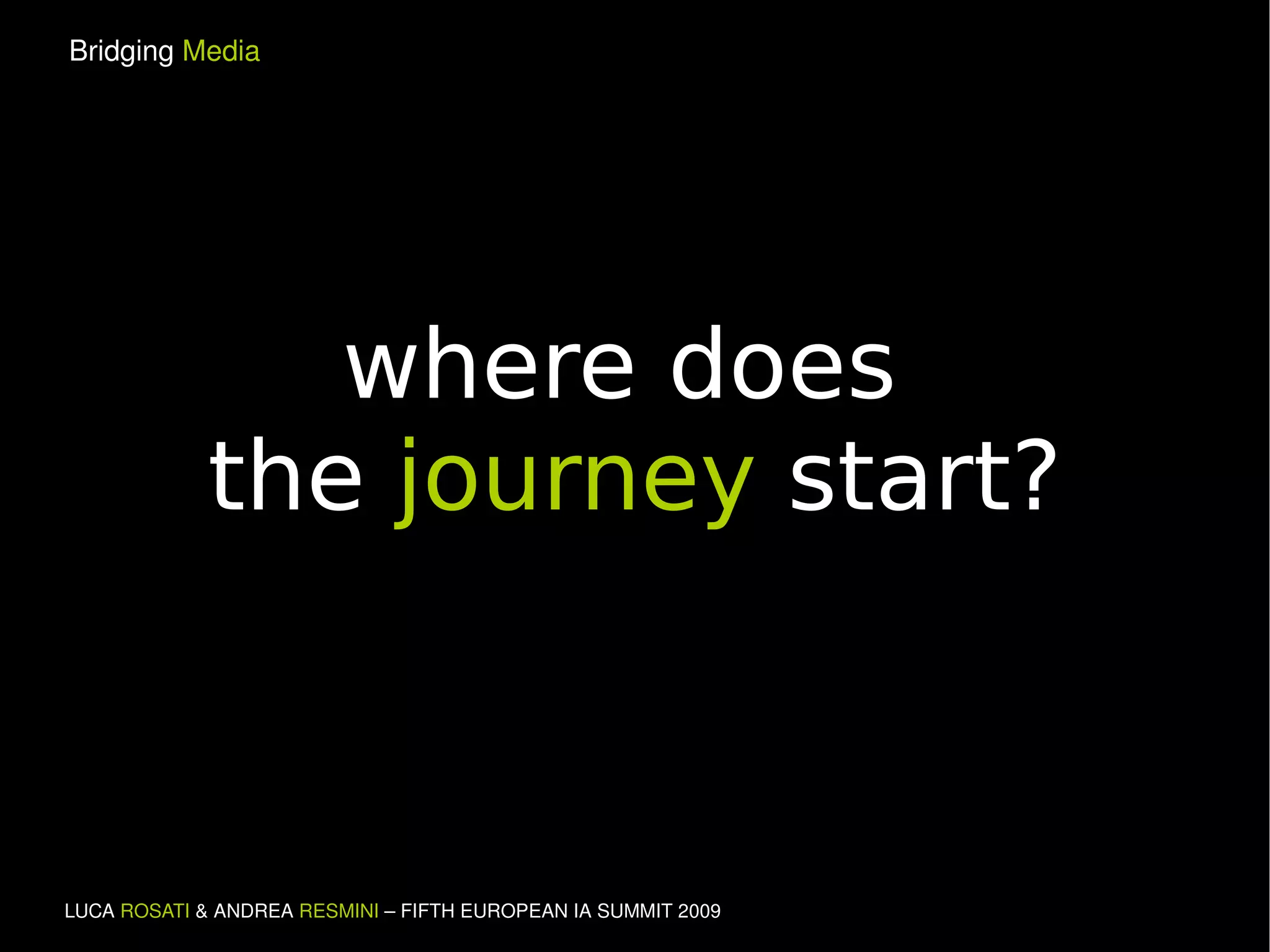 where does  the  journey  start? 