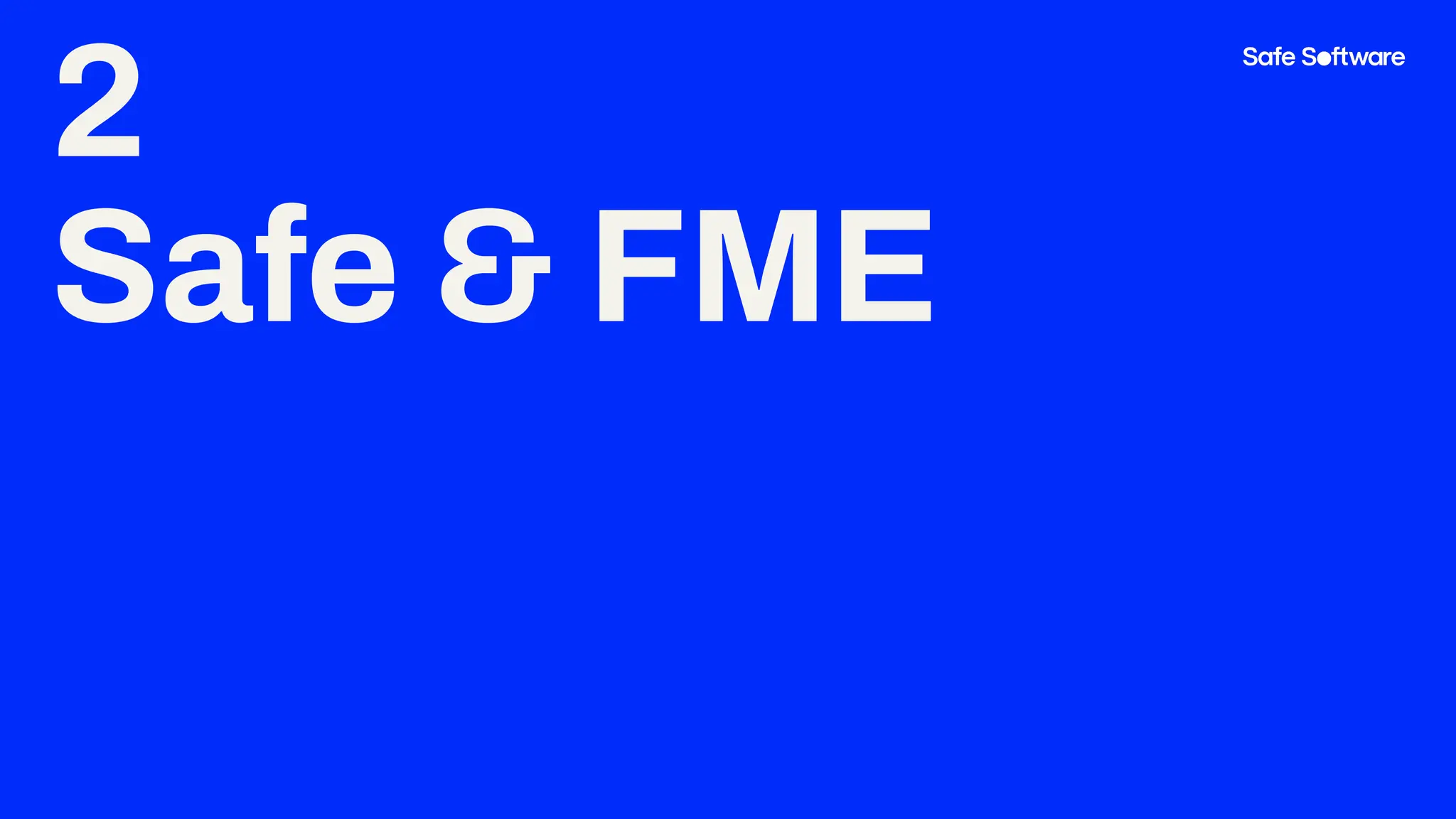 2
Safe & FME
 