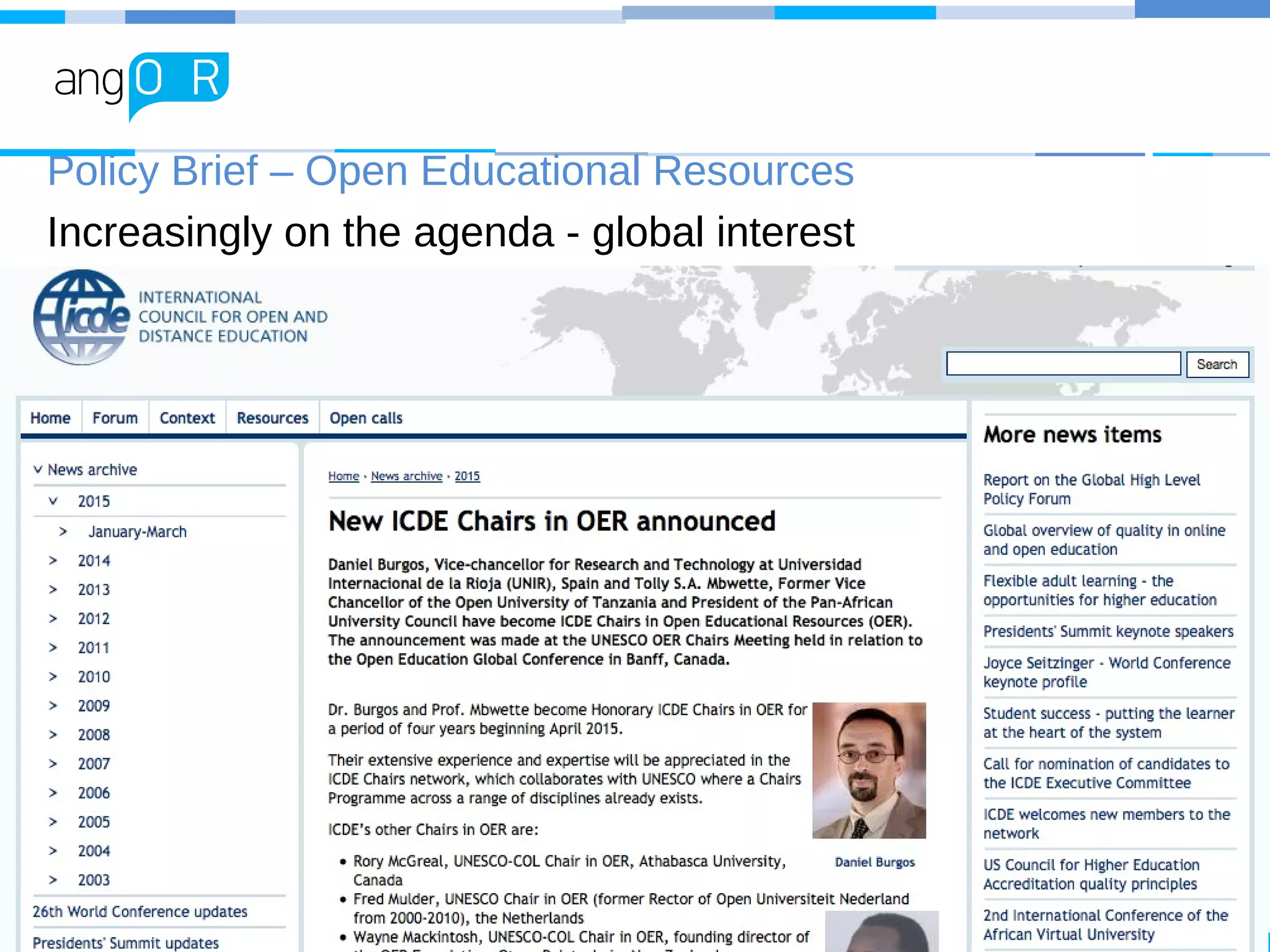 Policy Brief – Open Educational Resources
Increasingly on the agenda - global interest
 