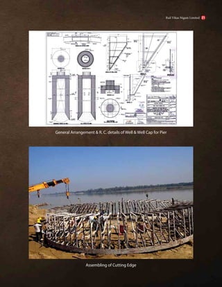 Assembling of Cutting Edge
General Arrangement & R. C. details of Well & Well Cap for Pier
Rail Vikas Nigam Limited 21
 