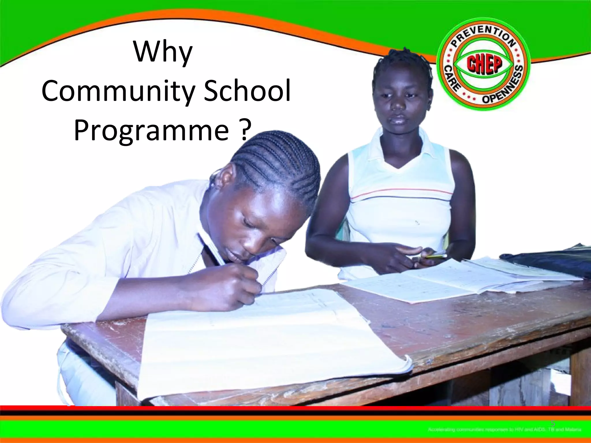 Why  Community School Programme ?  