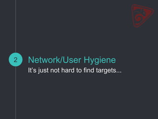 Invoke-UserHunter
◦ PowerView function that:
▫ queries AD for hosts or takes a target list
▫ queries AD for users of a tar...