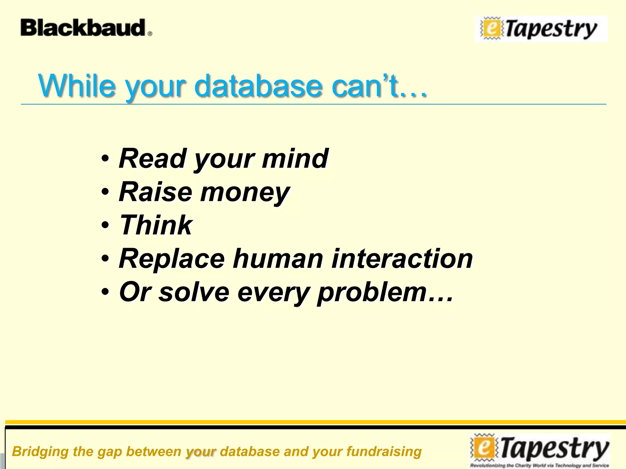 While your database can’t… Read your mind
