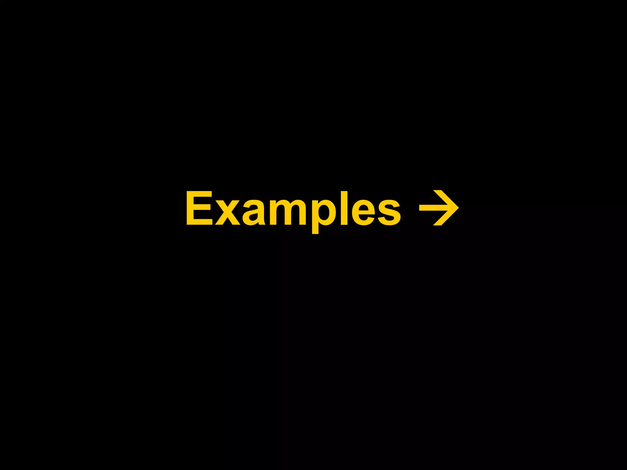 Examples 
 