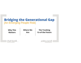 Bridging the Generation Gap and Building the Trucking Company of the Future