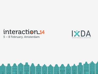 I N T E R A C T I O N D E S I G N A S S O C I AT I O N
 