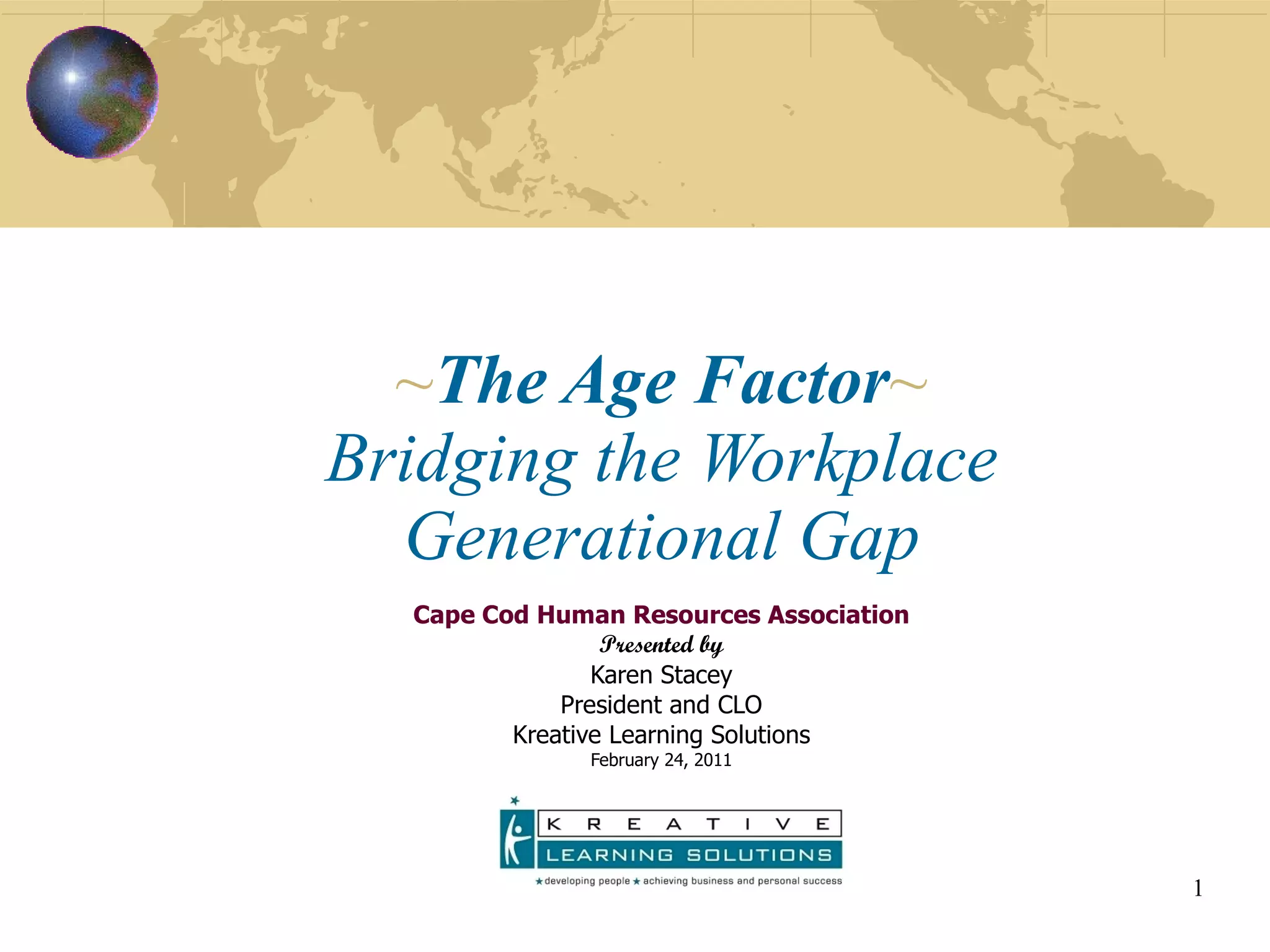 Bridging the workplace generational gap cchra presentation feb2011 | PPT