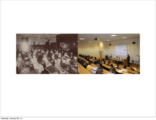 Saturday, January 26, 13
 