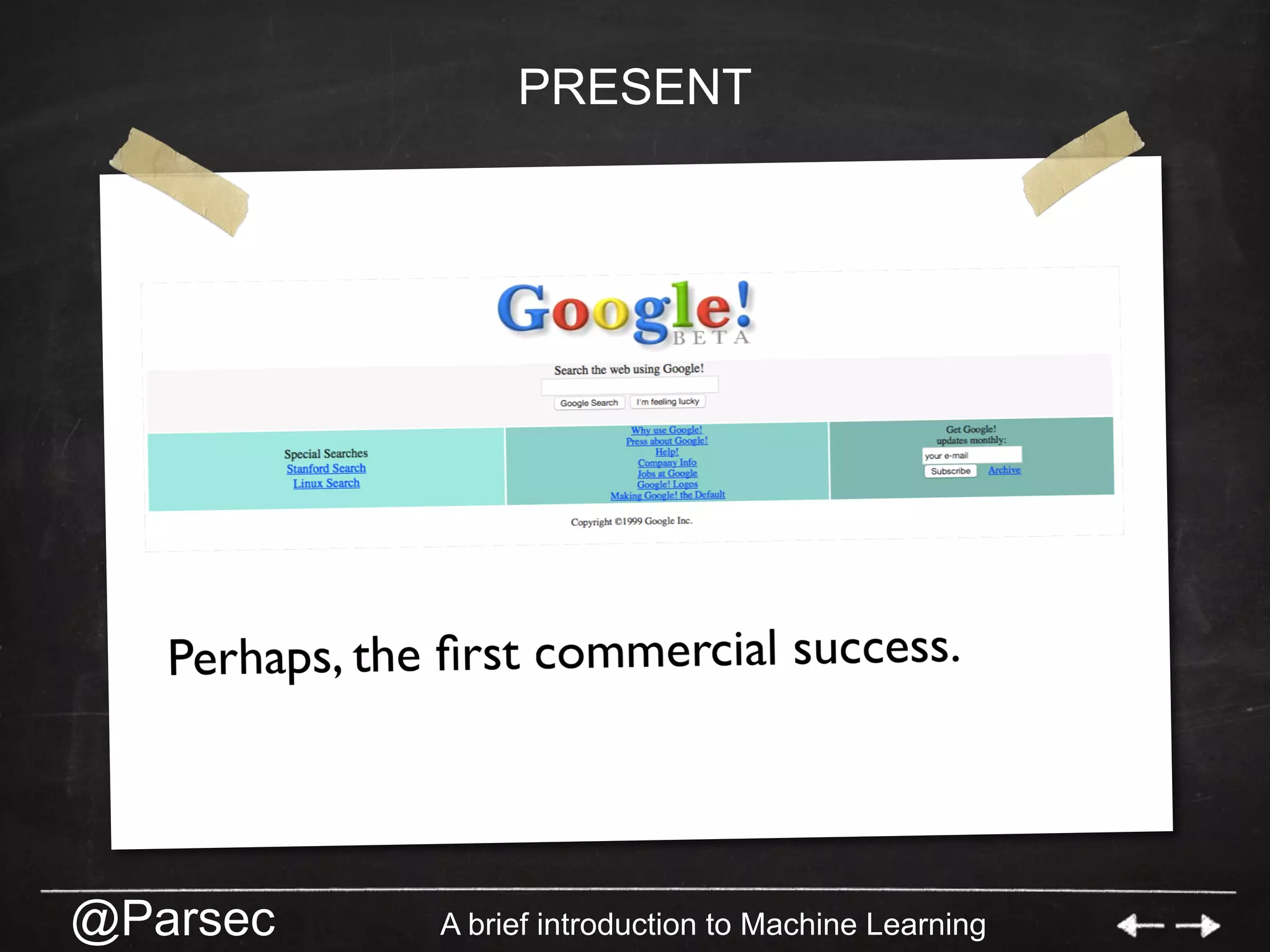@Parsec A brief introduction to Machine Learning
PRESENT
 