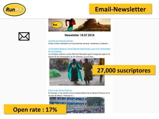 Email-Newsletter	
27,000	suscriptores	
Open	rate	:	17%	
 