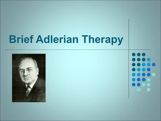 Brief Adlerian Therapy 