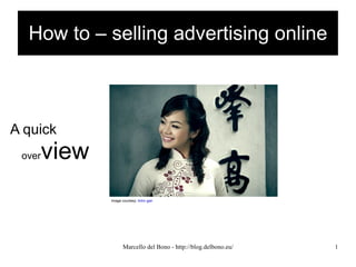 How to – selling advertising online ,[object Object],Image courtesy:  linhn gan 