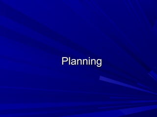 PlanningPlanning
 