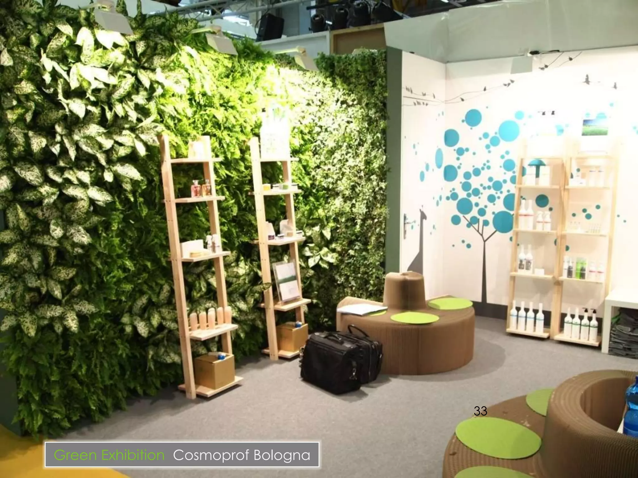 33


Green Exhibition Cosmoprof Bologna
 