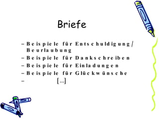 Briefe Beispiele für Entschuldigung/ Beurlaubung Beispiele für Dankschreiben Beispiele für Einladungen Beispiele für Glückwünsche […]  