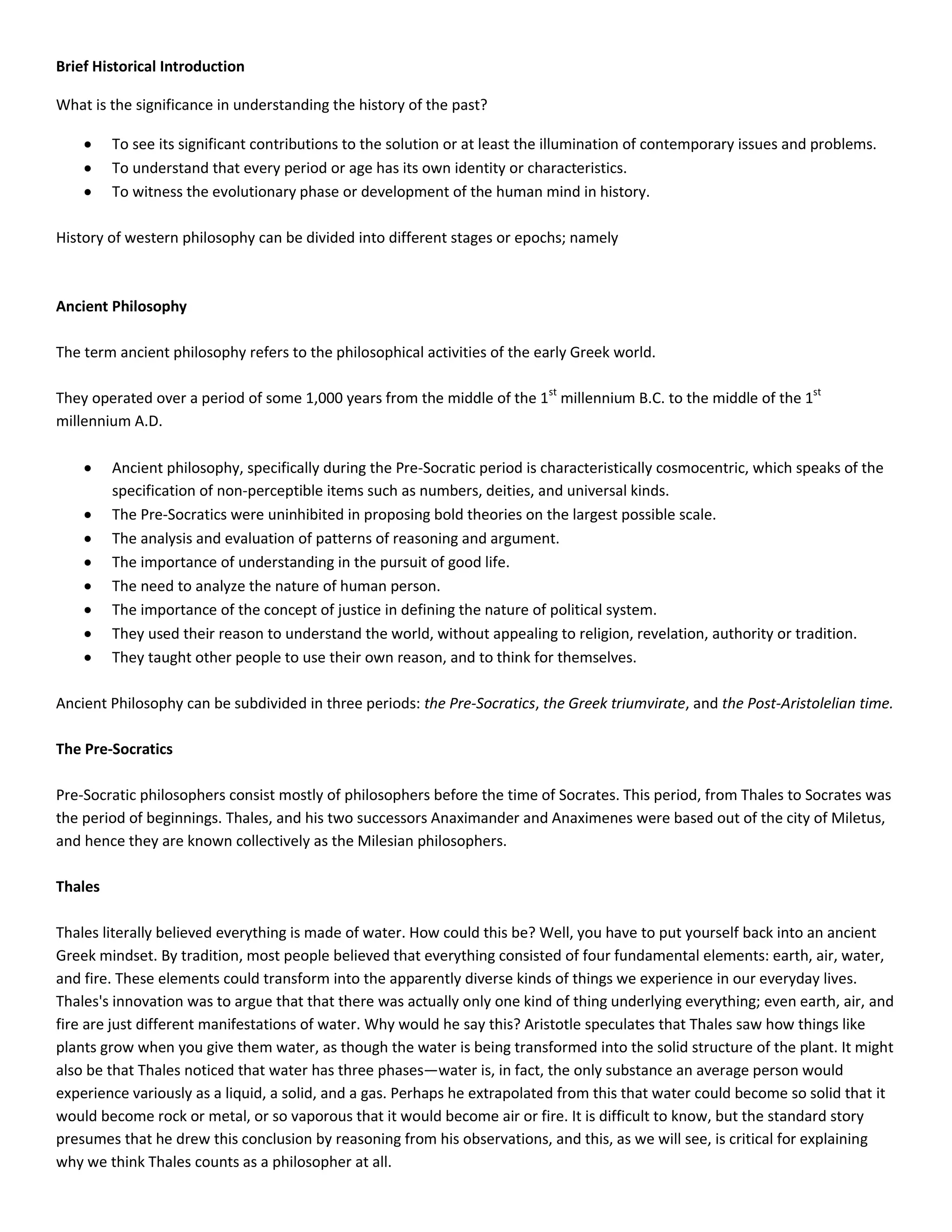 Brief Historical Introduction<br />What is the significance in understanding the history of the past?<br />To see its significant contributions to the solution or at least the illumination of contemporary issues and problems.