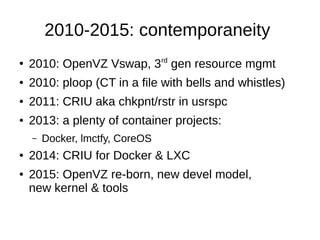 Linux Container History A brief history of Linux Containers | ODP