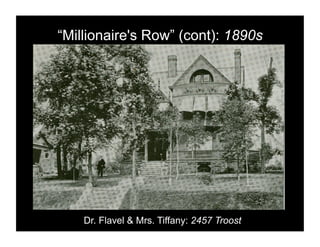 “Millionaire's Row” (cont): 1890s




    Dr. Flavel & Mrs. Tiffany: 2457 Troost
 