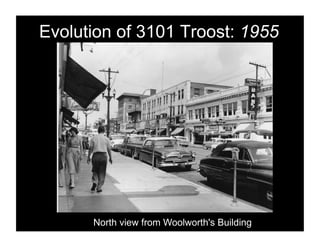 Evolution of 3101 Troost: 1955




      North view from Woolworth's Building
 