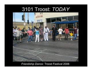 3101 Troost: TODAY




Friendship Dance: Troost Festival 2006
 