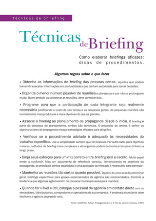 Técnicas de briefing




  TécnicasdeBriefing
                                                  Como elaborar briefings ef...