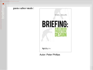 Autor: Peter Phillips para saber mais: 