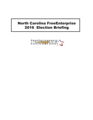 North Carolina FreeEnterprise
2016 Election Briefing
 