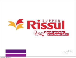 Wednesday, April 30, 2014
 