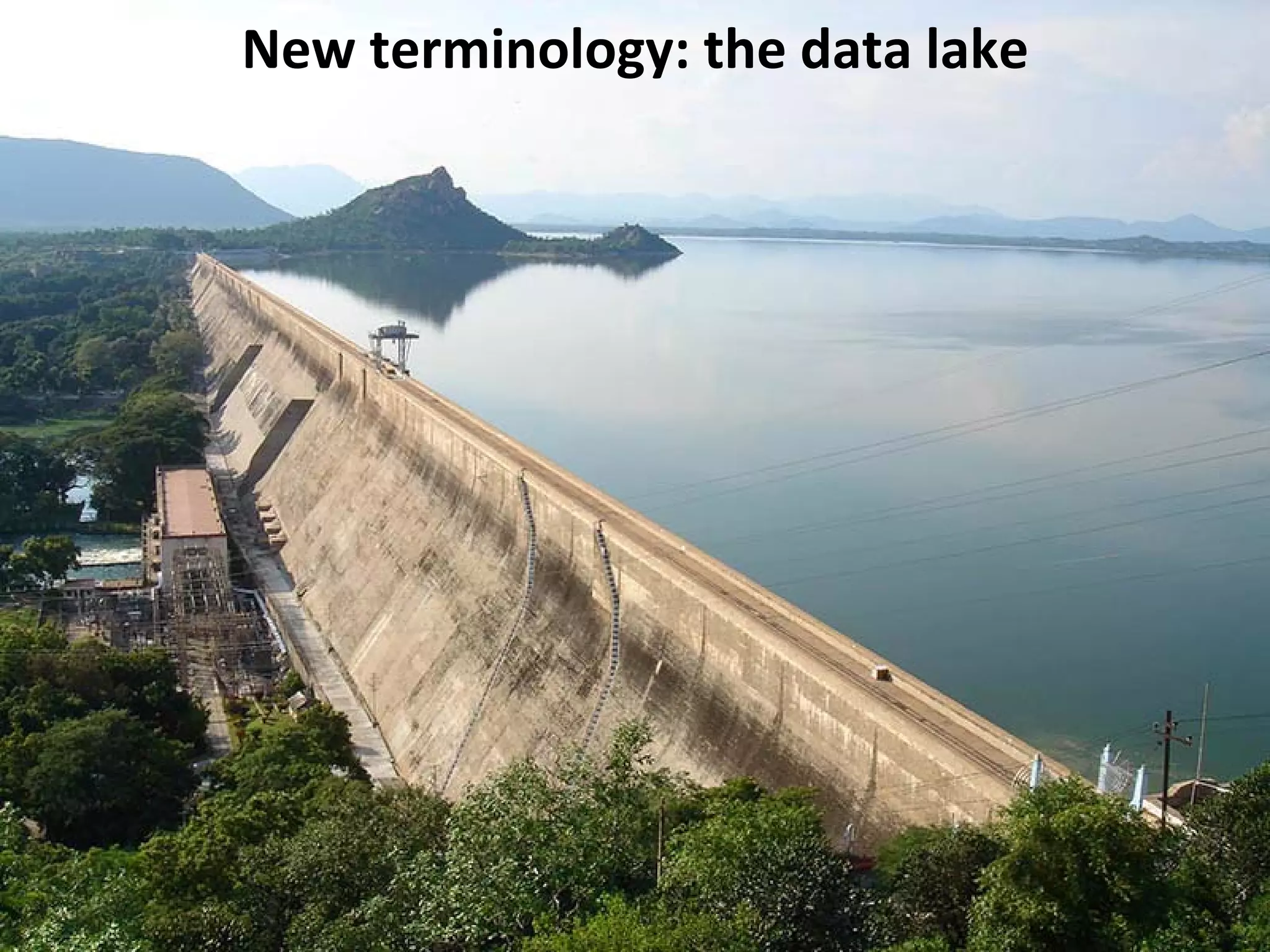 Copyright Third Nature, Inc.
New terminology: the data lake
 